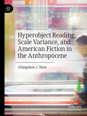cover image of Hyperobject Reading, Scale Variance, and American Fiction in the Anthropocene